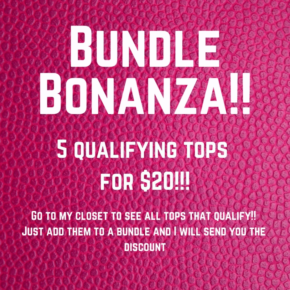 Bundle Bonanza - TOPS 5 for $20!!!!!